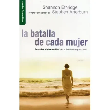 LA BATALLA DE CADA MUJER/ SHANNON ETHRIDGE