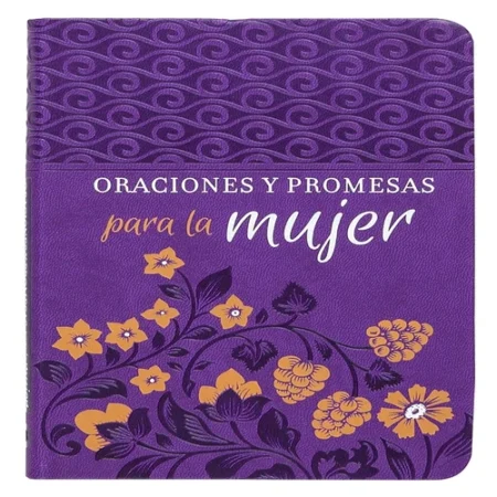 Oraciones y Promesas para la Mujer – Devocional Inspirador