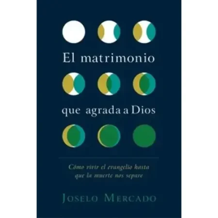 EL MATRIMONIO QUE AGRADA A DIOS