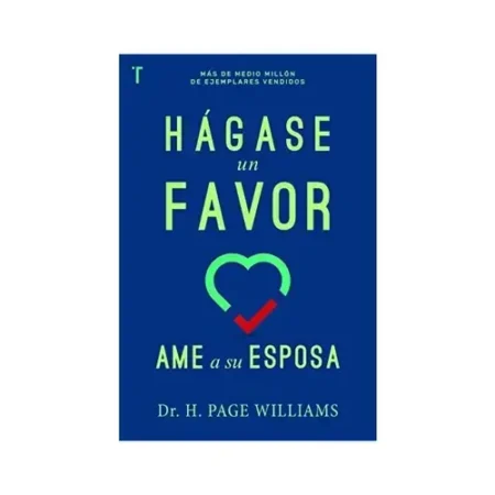 Hágase un Favor: Ame a su Esposa