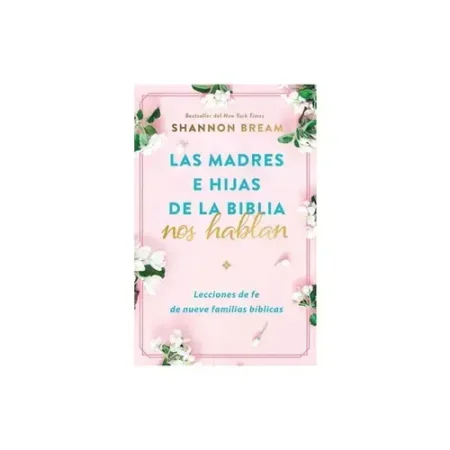 Madres e Hijas de la Biblia nos Hablan
