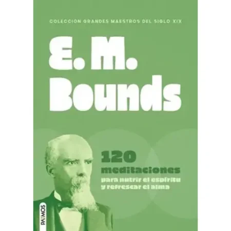 E.M. Bounds 120 Meditaciones
