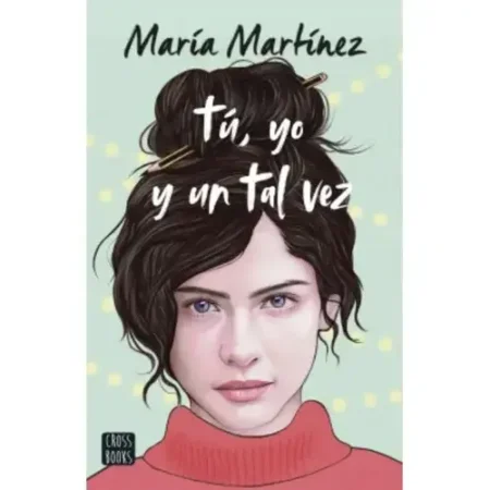 Tú, yo y un tal vez