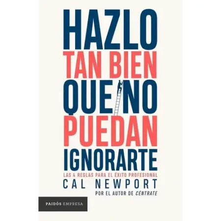 Hazlo tan bien que no puedan ignorarte