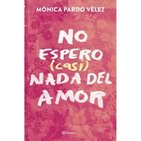 No espero (casi) nada del amor