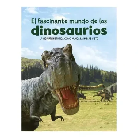 El Fascinante Mundo de los Dinosaurios