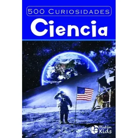 500 Curiosidades de la Ciencia