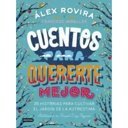 CUENTOS PARA QUERERTE MEJOR