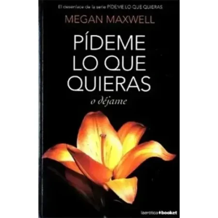 PIDEME LO QUE QUIERAS O DEJAME
