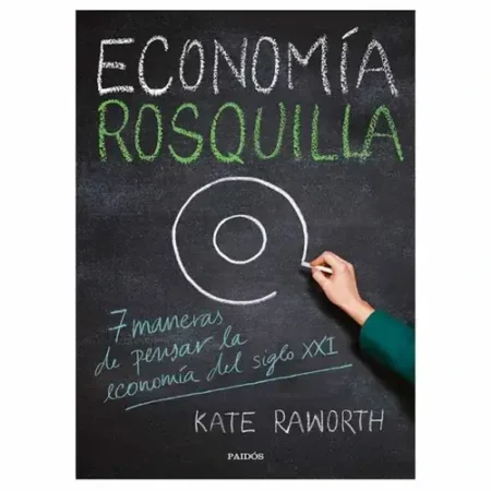 Economía Rosquilla Libro Clave Pensamiento Económico Siglo XXI