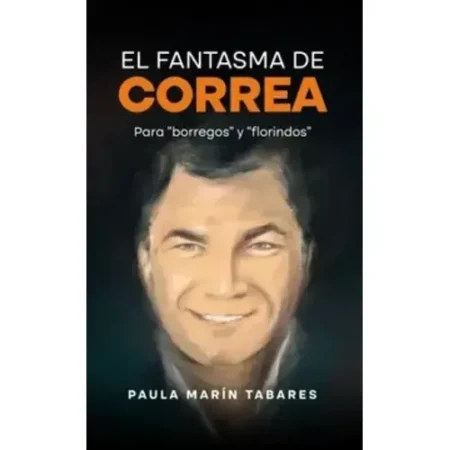 EL FANTASMA DE CORREA-CONSIG PAULA MARIN