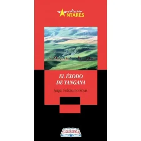 EL ÉXODO DE YANGANA-ANTARES