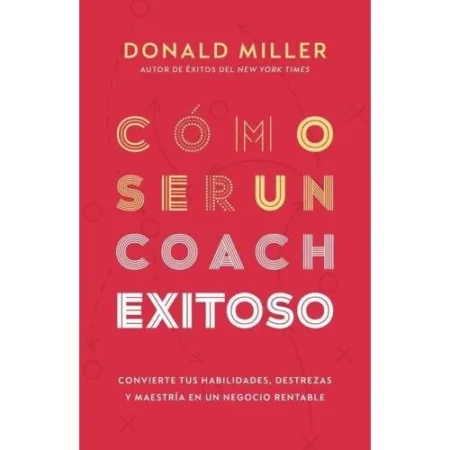 Cómo Ser un Coach Exitoso